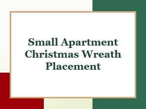 Best Small Apartment Christmas Wreath Placement Ideas