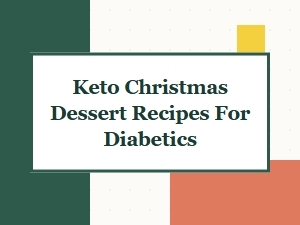 Keto Christmas Dessert Recipes for Diabetics