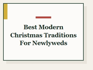 Best Modern Christmas Traditions for Newlyweds
