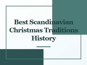 The History of the Best Scandinavian Christmas Traditions